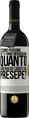 39,95 € Spedizione Gratuita | Vino rosso Edizione RED MBE Riserva Ci sono persone che ti fanno meravigliare, quanto sarebbero caduti dal presepe? Etichetta Bianca. Etichetta personalizzabile Riserva 12 Mesi Raccogliere 2014 Tempranillo