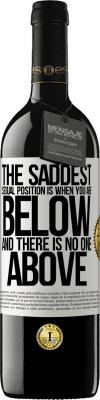 39,95 € 送料無料 | 赤ワイン REDエディション MBE 予約する 最も悲しい性的立場は、あなたが下にいて、上に誰もいないときです ホワイトラベル. カスタマイズ可能なラベル 予約する 12 月 収穫 2016 Tempranillo