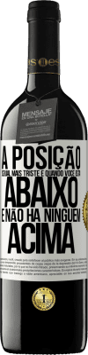 39,95 € Envio grátis | Vinho tinto Edição RED MBE Reserva A posição sexual mais triste é quando você está abaixo e não há ninguém acima Etiqueta Branca. Etiqueta personalizável Reserva 12 Meses Colheita 2014 Tempranillo