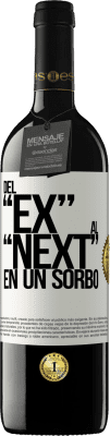 39,95 € Kostenloser Versand | Rotwein RED Ausgabe MBE Reserve Del EX al NEXT en un sorbo Weißes Etikett. Anpassbares Etikett Reserve 12 Monate Ernte 2016 Tempranillo