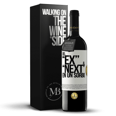 «Del EX al NEXT en un sorbo» Edição RED MBE Reserva