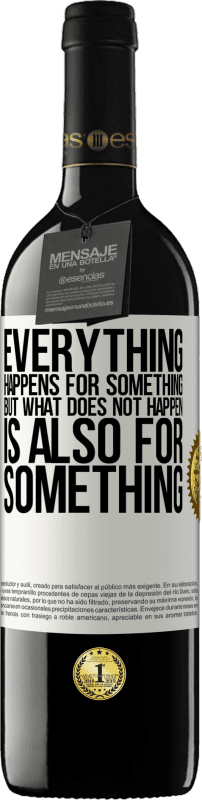 39,95 € Free Shipping | Red Wine RED Edition MBE Reserve Everything happens for something, but what does not happen, is also for something White Label. Customizable label Reserve 12 Months Harvest 2015 Tempranillo