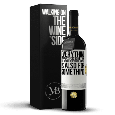 «Everything happens for something, but what does not happen, is also for something» RED Edition MBE Reserve