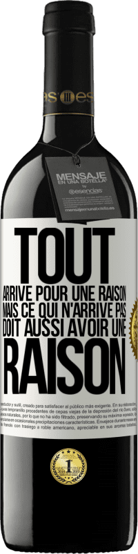 39,95 € Envoi gratuit | Vin rouge Édition RED MBE Réserve Tout arrive pour une raison, mais ce qui n'arrive pas, doit aussi avoir une raison Étiquette Blanche. Étiquette personnalisable Réserve 12 Mois Récolte 2015 Tempranillo