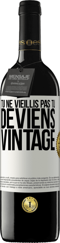 39,95 € Envoi gratuit | Vin rouge Édition RED MBE Réserve Tu ne vieillis pas, tu deviens vintage Étiquette Blanche. Étiquette personnalisable Réserve 12 Mois Récolte 2015 Tempranillo