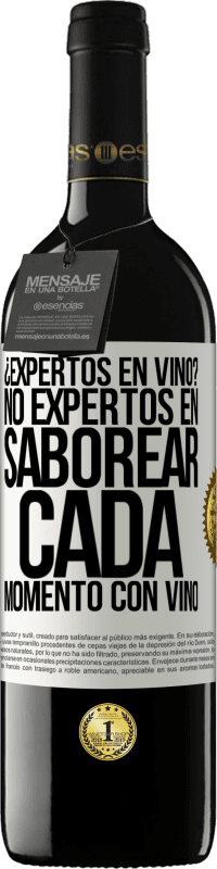 39,95 € Envío gratis | Vino Tinto Edición RED MBE Reserva ¿Expertos en vino? No, expertos en saborear cada momento, con vino Etiqueta Blanca. Etiqueta personalizable Reserva 12 Meses Cosecha 2015 Tempranillo