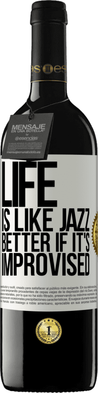 39,95 € Free Shipping | Red Wine RED Edition MBE Reserve Life is like jazz ... better if it's improvised White Label. Customizable label Reserve 12 Months Harvest 2014 Tempranillo