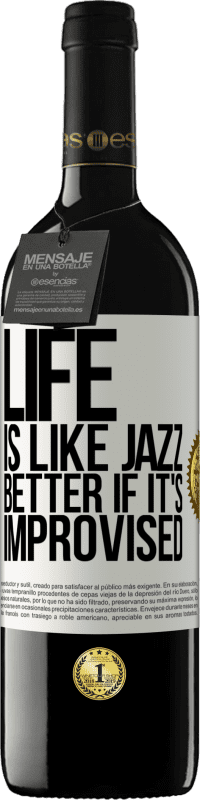 39,95 € Free Shipping | Red Wine RED Edition MBE Reserve Life is like jazz ... better if it's improvised White Label. Customizable label Reserve 12 Months Harvest 2015 Tempranillo