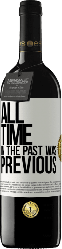 39,95 € 免费送货 | 红酒 RED版 MBE 预订 过去的时间更早 白标. 可自定义的标签 预订 12 个月 收成 2016 Tempranillo