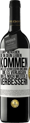 39,95 € Kostenloser Versand | Rotwein RED Ausgabe MBE Reserve Es gibt Menschen, die in dein Leben kommen, um es zu verbessern und andere, die es verlassen, um es noch weiter zu verbessern Weißes Etikett. Anpassbares Etikett Reserve 12 Monate Ernte 2014 Tempranillo