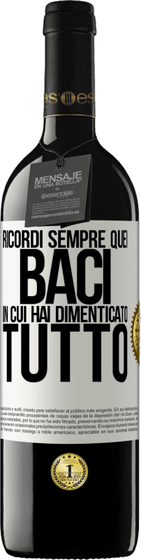 39,95 € Spedizione Gratuita | Vino rosso Edizione RED MBE Riserva Ricordi sempre quei baci in cui hai dimenticato tutto Etichetta Bianca. Etichetta personalizzabile Riserva 12 Mesi Raccogliere 2015 Tempranillo