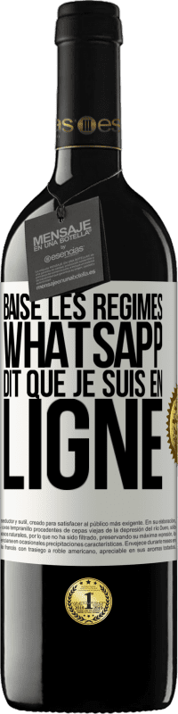 39,95 € Envoi gratuit | Vin rouge Édition RED MBE Réserve Baise les régimes, WhatsApp dit que je suis en ligne Étiquette Blanche. Étiquette personnalisable Réserve 12 Mois Récolte 2015 Tempranillo