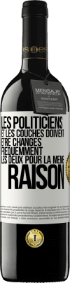 39,95 € Envoi gratuit | Vin rouge Édition RED MBE Réserve Les politiciens et les couches doivent être changés fréquemment. Les deux pour la même raison Étiquette Blanche. Étiquette personnalisable Réserve 12 Mois Récolte 2014 Tempranillo