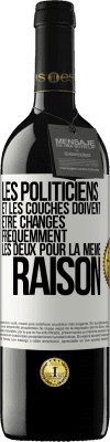 39,95 € Envoi gratuit | Vin rouge Édition RED MBE Réserve Les politiciens et les couches doivent être changés fréquemment. Les deux pour la même raison Étiquette Blanche. Étiquette personnalisable Réserve 12 Mois Récolte 2016 Tempranillo