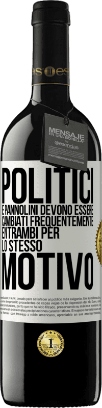 39,95 € Spedizione Gratuita | Vino rosso Edizione RED MBE Riserva Politici e pannolini devono essere cambiati frequentemente. Entrambi per lo stesso motivo Etichetta Bianca. Etichetta personalizzabile Riserva 12 Mesi Raccogliere 2015 Tempranillo