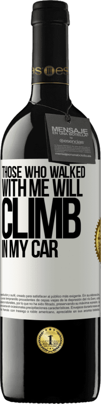 39,95 € Free Shipping | Red Wine RED Edition MBE Reserve Those who walked with me will climb in my car White Label. Customizable label Reserve 12 Months Harvest 2015 Tempranillo