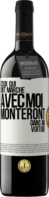 39,95 € Envoi gratuit | Vin rouge Édition RED MBE Réserve Ceux qui ont marché avec moi monteront dans ma voiture Étiquette Blanche. Étiquette personnalisable Réserve 12 Mois Récolte 2015 Tempranillo