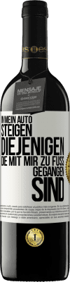 39,95 € Kostenloser Versand | Rotwein RED Ausgabe MBE Reserve In mein Auto steigen diejenigen, die mit mir zu Fuß gegangen sind Weißes Etikett. Anpassbares Etikett Reserve 12 Monate Ernte 2014 Tempranillo