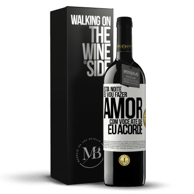 «Esta noite eu vou fazer amor com você até que eu acorde» Edição RED MBE Reserva