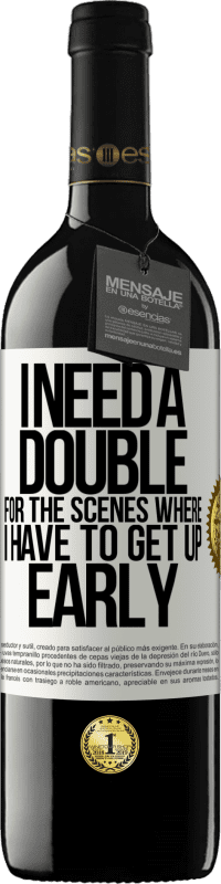 39,95 € Free Shipping | Red Wine RED Edition MBE Reserve I need a double for the scenes where I have to get up early White Label. Customizable label Reserve 12 Months Harvest 2015 Tempranillo