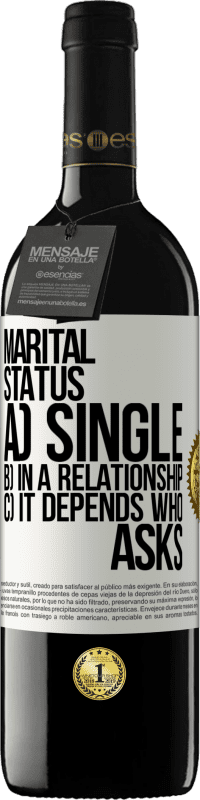 39,95 € Free Shipping | Red Wine RED Edition MBE Reserve Marital status: a) Single b) In a relationship c) It depends who asks White Label. Customizable label Reserve 12 Months Harvest 2015 Tempranillo