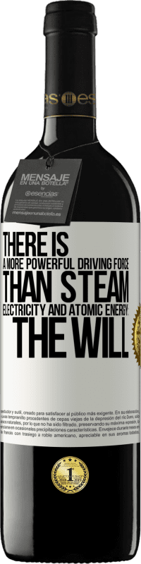 39,95 € Free Shipping | Red Wine RED Edition MBE Reserve There is a more powerful driving force than steam, electricity and atomic energy: The will White Label. Customizable label Reserve 12 Months Harvest 2015 Tempranillo