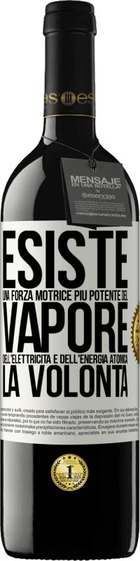 39,95 € Spedizione Gratuita | Vino rosso Edizione RED MBE Riserva Esiste una forza motrice più potente del vapore, dell'elettricità e dell'energia atomica: la volontà Etichetta Bianca. Etichetta personalizzabile Riserva 12 Mesi Raccogliere 2016 Tempranillo