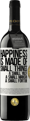39,95 € Free Shipping | Red Wine RED Edition MBE Reserve Happiness is made of small things: a small yacht, a small mansion, a small fortune White Label. Customizable label Reserve 12 Months Harvest 2014 Tempranillo
