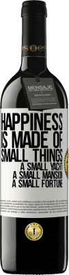 39,95 € Free Shipping | Red Wine RED Edition MBE Reserve Happiness is made of small things: a small yacht, a small mansion, a small fortune White Label. Customizable label Reserve 12 Months Harvest 2015 Tempranillo