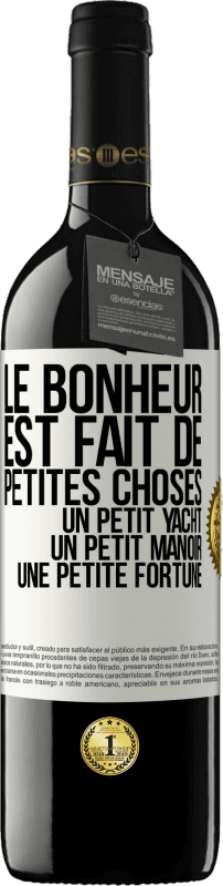 39,95 € Envoi gratuit | Vin rouge Édition RED MBE Réserve Le bonheur est fait de petites choses: un petit yacht, un petit manoir, une petite fortune Étiquette Blanche. Étiquette personnalisable Réserve 12 Mois Récolte 2015 Tempranillo