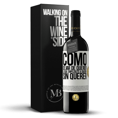 «Cómo dejar de querer lo que empezaste a querer sin querer» Edición RED MBE Reserva