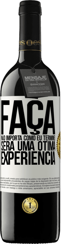 39,95 € Envio grátis | Vinho tinto Edição RED MBE Reserva Faça, não importa como eu terminei, será uma ótima experiência Etiqueta Branca. Etiqueta personalizável Reserva 12 Meses Colheita 2016 Tempranillo
