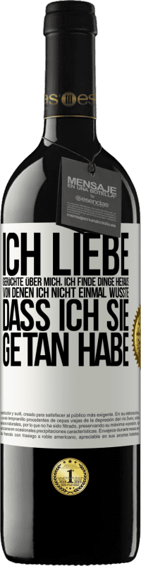 39,95 € Kostenloser Versand | Rotwein RED Ausgabe MBE Reserve Ich liebe Gerüchte über mich, ich finde Dinge heraus, von denen ich nicht einmal wusste, dass ich sie getan habe Weißes Etikett. Anpassbares Etikett Reserve 12 Monate Ernte 2015 Tempranillo