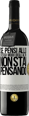 39,95 € Spedizione Gratuita | Vino rosso Edizione RED MBE Riserva Se pensi allo stesso modo degli altri, non stai pensando Etichetta Bianca. Etichetta personalizzabile Riserva 12 Mesi Raccogliere 2014 Tempranillo