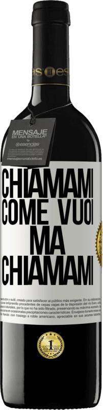 39,95 € Spedizione Gratuita | Vino rosso Edizione RED MBE Riserva Chiamami come vuoi, ma chiamami Etichetta Bianca. Etichetta personalizzabile Riserva 12 Mesi Raccogliere 2015 Tempranillo