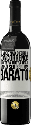 39,95 € Envio grátis | Vinho tinto Edição RED MBE Reserva Se você não diferir da concorrência, não terá outra opção a não ser ser mais barato Etiqueta Branca. Etiqueta personalizável Reserva 12 Meses Colheita 2014 Tempranillo