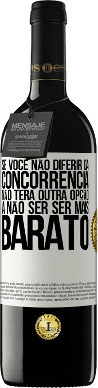 39,95 € Envio grátis | Vinho tinto Edição RED MBE Reserva Se você não diferir da concorrência, não terá outra opção a não ser ser mais barato Etiqueta Branca. Etiqueta personalizável Reserva 12 Meses Colheita 2015 Tempranillo