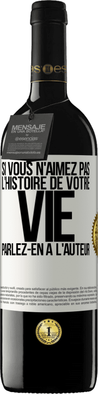 39,95 € Envoi gratuit | Vin rouge Édition RED MBE Réserve Si vous n'aimez pas l'histoire de votre vie parlez-en à l'auteur Étiquette Blanche. Étiquette personnalisable Réserve 12 Mois Récolte 2015 Tempranillo