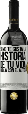 39,95 € Envío gratis | Vino Tinto Edición RED MBE Reserva Si no te gusta la historia de tu vida, habla con el autor Etiqueta Blanca. Etiqueta personalizable Reserva 12 Meses Cosecha 2015 Tempranillo