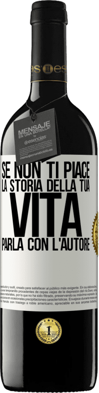 39,95 € Spedizione Gratuita | Vino rosso Edizione RED MBE Riserva Se non ti piace la storia della tua vita, parla con l'autore Etichetta Bianca. Etichetta personalizzabile Riserva 12 Mesi Raccogliere 2015 Tempranillo