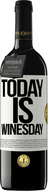 39,95 € Spedizione Gratuita | Vino rosso Edizione RED MBE Riserva Today is winesday! Etichetta Bianca. Etichetta personalizzabile Riserva 12 Mesi Raccogliere 2016 Tempranillo