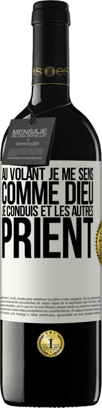 39,95 € Envoi gratuit | Vin rouge Édition RED MBE Réserve Au volant je me sens comme Dieu. Je conduis et les autres prient Étiquette Blanche. Étiquette personnalisable Réserve 12 Mois Récolte 2015 Tempranillo