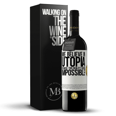 «We believe in utopia because this reality seems impossible» RED Edition MBE Reserve