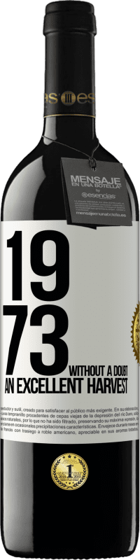 39,95 € Free Shipping | Red Wine RED Edition MBE Reserve 1973. Without a doubt, an excellent harvest White Label. Customizable label Reserve 12 Months Harvest 2015 Tempranillo