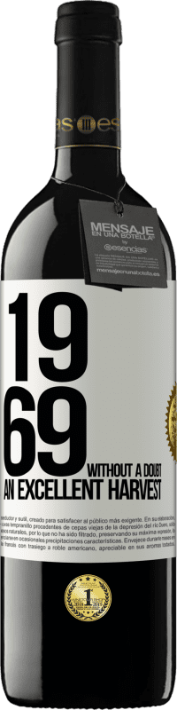 39,95 € Free Shipping | Red Wine RED Edition MBE Reserve 1969. Without a doubt, an excellent harvest White Label. Customizable label Reserve 12 Months Harvest 2016 Tempranillo