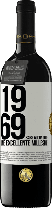 39,95 € Envoi gratuit | Vin rouge Édition RED MBE Réserve 1969. Sans aucun doute, un excellent millésime Étiquette Blanche. Étiquette personnalisable Réserve 12 Mois Récolte 2015 Tempranillo