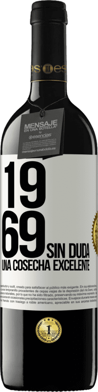 39,95 € Envío gratis | Vino Tinto Edición RED MBE Reserva 1969. Sin duda, una cosecha excelente Etiqueta Blanca. Etiqueta personalizable Reserva 12 Meses Cosecha 2016 Tempranillo