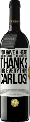 39,95 € Free Shipping | Red Wine RED Edition MBE Reserve You have a heart that does not fit in your chest. Thanks for everything, Carlos! White Label. Customizable label Reserve 12 Months Harvest 2016 Tempranillo