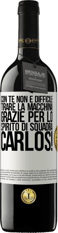 39,95 € Spedizione Gratuita | Vino rosso Edizione RED MBE Riserva Con te non è difficile tirare la macchina! Grazie per lo spirito di squadra Carlos! Etichetta Bianca. Etichetta personalizzabile Riserva 12 Mesi Raccogliere 2016 Tempranillo