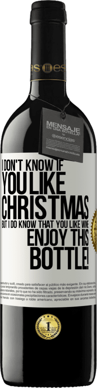 39,95 € Бесплатная доставка | Красное вино Издание RED MBE Бронировать Я не знаю, любишь ли ты Рождество, но знаю, что ты любишь вино. Наслаждайтесь этой бутылкой! Белая этикетка. Настраиваемая этикетка Бронировать 12 Месяцы Урожай 2014 Tempranillo